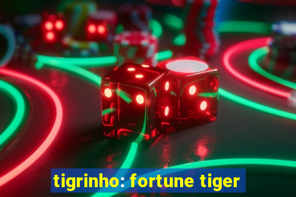 tigrinho: fortune tiger